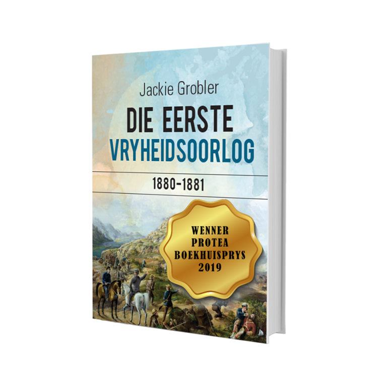 Die Eerste Vryheidsoorlog, 1880-1881 deur Jackie Grobler