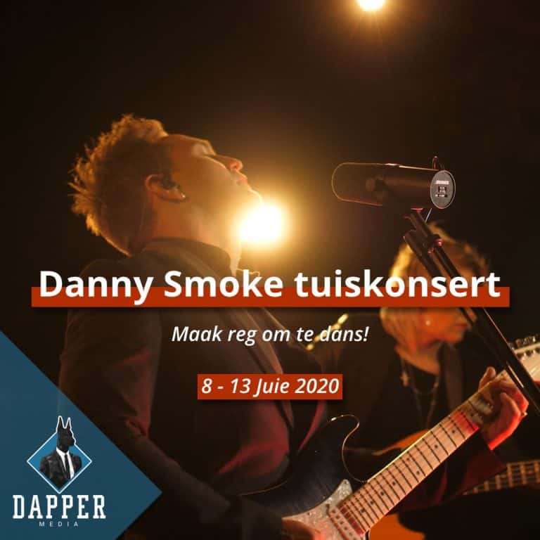 Dapper Media bied aan: Danny Smoke Tuiskonsert