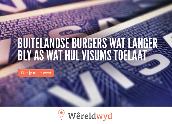 Buitelandse burgers wat langer bly as wat hul visums toelaat