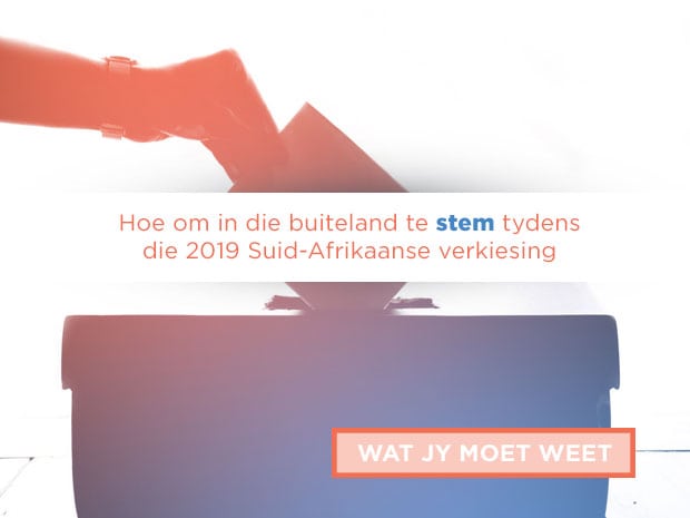 Hoe om in die buiteland te stem tydens die 2019 Suid-Afrikaanse verkiesing