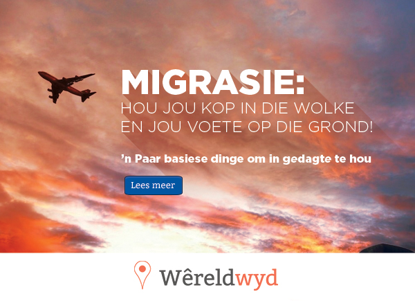 Migrasie: Hou jou kop in die wolke en jou voete op die grond!