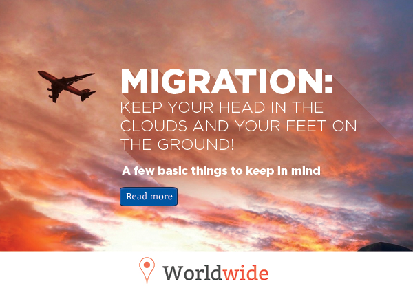 Migration: Keep your head in the clouds and your feet on the ground!