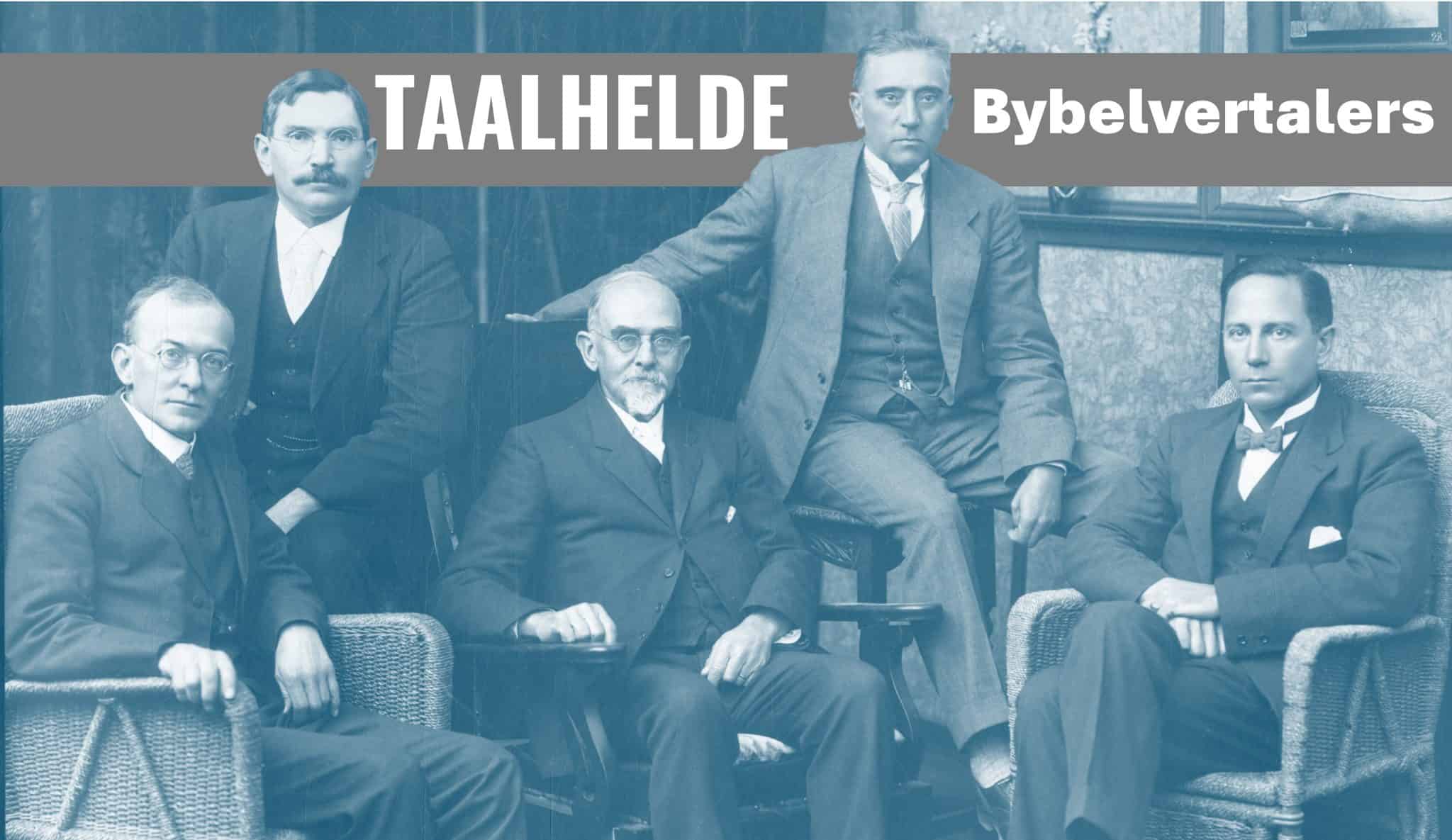 TAALHELDE: Die Bybelvertalers