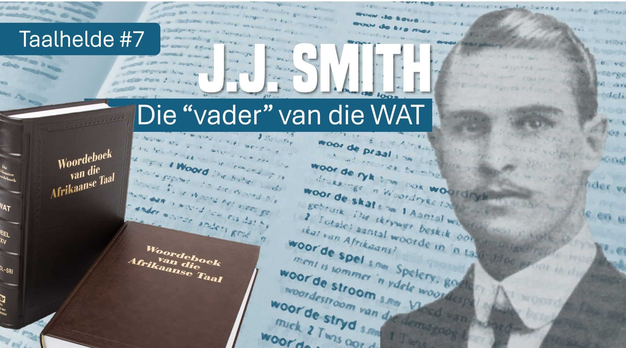 Taalhelde 7 van 2026 – Johannes Jacobus (Jan) Smith